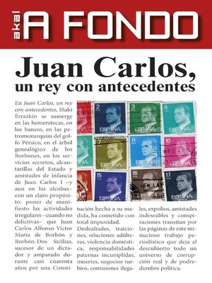 cover image of Juan Carlos, un rey con antecedentes
